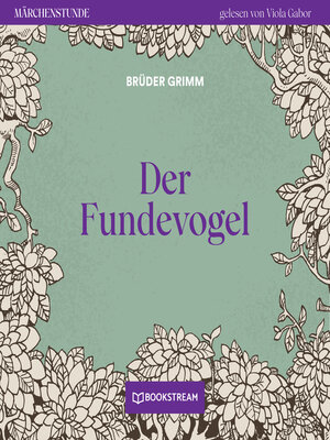 cover image of Der Fundevogel--Märchenstunde, Folge 47